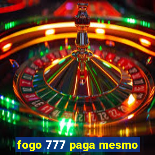 fogo 777 paga mesmo